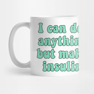 I Can Do Anything Mug